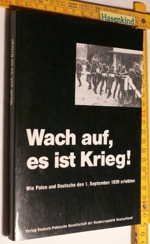 Wach auf, es ist Krieg! Wie Polen und Deutsche den 1. September 1939 erlebten