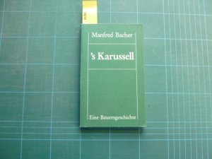 s Karussell. EIne Bauerngeschichte [Ludwig Kleine Reihe]