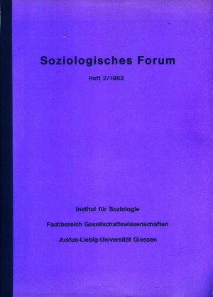 Gießener Universität und Nationalsozialismus ; Erfahrung mit einer Ausstellung ; Soziologische Forum Heft2/1982 ; Mit zahlreichen Abbildungen.