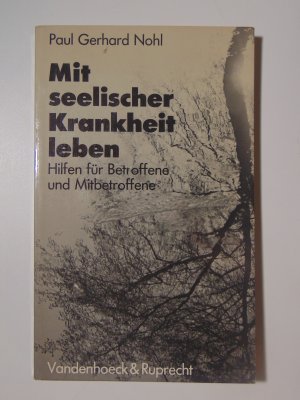 gebrauchtes Buch – Nohl, Paul G – Mit seelischer Krankheit leben