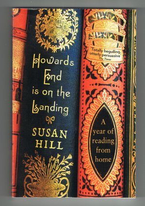 Howards End is on the Landing. A Year of reading from Home