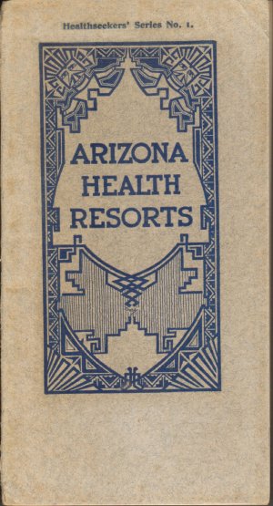 antiquarisches Buch – The Santa Fe – Arizona Health Resorts - Half-tones from Special Photographs [Healthseekers' Seies No. 1]