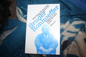 Wir nannten ihn Bruder Bonhoeffer - Einblicke in ein hoffnungsvolles Leben