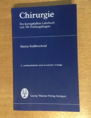 CHIRURGIE Ein kurzgefaßtes Lehrbuch mit 391 Prüfungsfragen