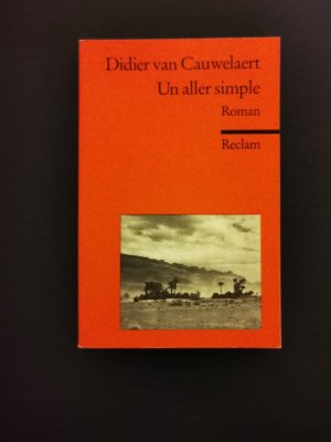 gebrauchtes Buch – Cauwelaert, Didier van – Un aller simple - Französischer Text mit deutschen Worterklärungen. B2 (GER)