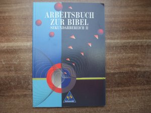 Arbeitsbuch zur Bibel, Sekundarbereich II