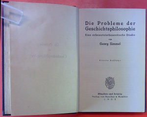 Die Probleme der Geschichtsphilosophie. Eine erkenntnistheoretische Studie. Vierte Auflage.