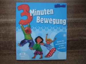 3 Minuten Bewegung - Bewegungsgeschichten und Spiele für zwischendurch in Kita und Schule