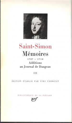 Mémoires. 1707 - 1710. Additions au Journal de Dangeau.