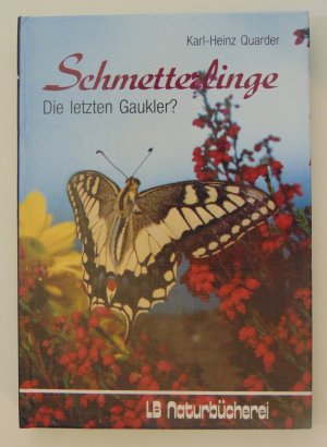 Schmetterlinge - die letzten Gaukler?