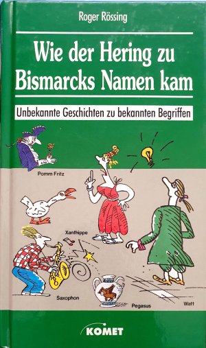 gebrauchtes Buch – Roger Rössing – Wie der Hering zu Bismarcks Namen kam