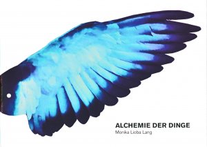 gebrauchtes Buch – Monika Lioba Lang (schöpferische Künstlerin) // Anne Mager  – Alchemie der Dinge