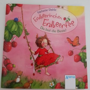 gebrauchtes Buch – Stefanie Dahle – Erdbeerinchen Erdbeerfee. Du bist die Beste!