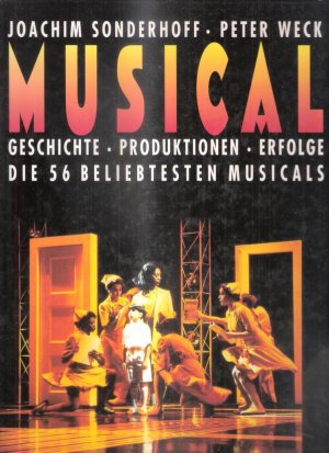 gebrauchtes Buch – Joachim Sonderhoff – Musical. Geschichte – Produktionen – Erfolge. Die 56 erfolgreichsten Musicals