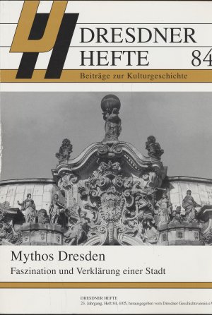 Dresdner Hefte 84: Mythos Dresden, Faszination und Verklärung einer Stadt (ISBN 3518578294)