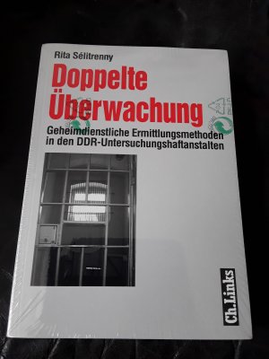 Doppelte Überwachung - Geheimdienstliche Ermittlungsmethoden in den DDR-Untersuchungshaftanstalten