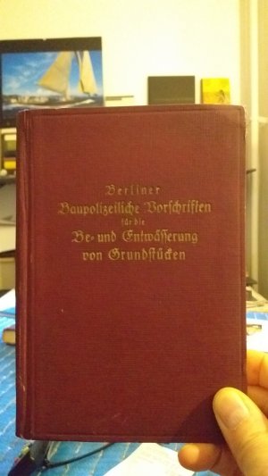 antiquarisches Buch – Berliner baupolizeiliche Vorschriften für die Be-und Entwässerung von Grundstücken