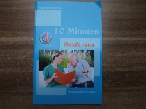 10 Minuten Berufe raten. Seniorenbetreuung