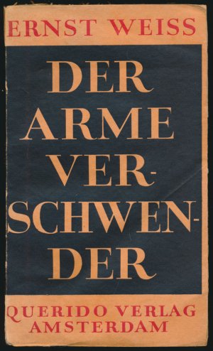 Der arme Verschwender. Roman. [Erstausgabe].