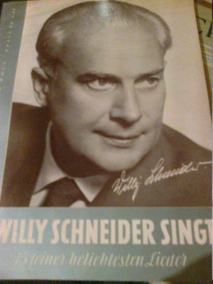 Willy Schneider singt 15 seiner beliebtesten Lieder