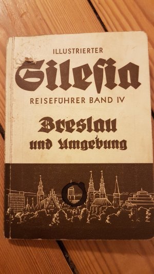 Illustrierter Silesia Reiseführer Band IV: Breslau und Umgebung