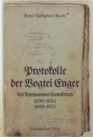 Protokolle der Vogtei Enger des Amtmannes Consbruch 1650-1654, 1669-1675