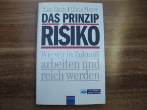 gebrauchtes Buch – Davis, Stan; Meyer – Das Prinzip Risiko. Wie wir in Zukunft arbeiten und reich werden