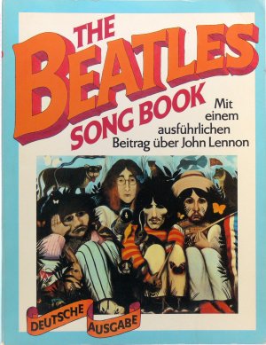 The Beatles Songbook. Mit einem ausführlichen Beitrag über John Lennon. [Deutsche Ausgabe]