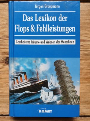 gebrauchtes Buch – Jürgen Graupmann – Das Lexikon der Flops und Fehlleistungen