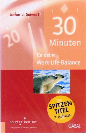 gebrauchtes Buch – Seiwert, Lothar J – 30 Minuten für deine Work-Life-Balance