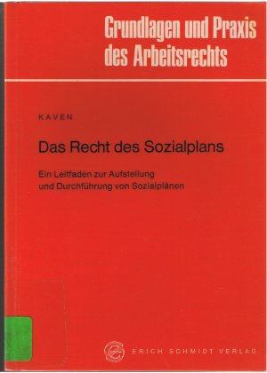 Das Recht des Sozialplans - Ein Leitfaden zur Aufstellung und Durchführung von Sozialplänen