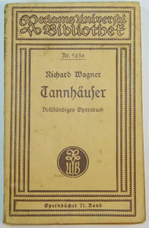 Tannhäuser  Vollständiges Opernbuch Reclam  71. Band 5636,