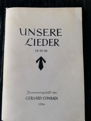 gebrauchtes Buch – Gerhard Conradi  – Unsere Lieder 1928 - 1934 - 1939