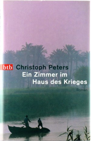 gebrauchtes Buch – Christoph Peters – Ein Zimmer im Haus des Krieges