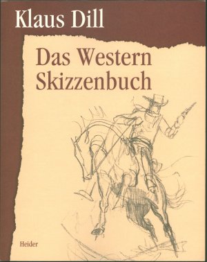 gebrauchtes Buch – Klaus Dill – Klaus Dill. Das Western Skizzenbuch