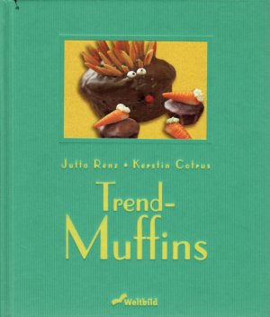 gebrauchtes Buch – Renz, Jutta und Kerstin Cotrus – Trend-Muffins.