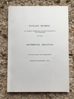 gebrauchtes Buch – Launert, Dieter; Müller – Nicolaus Reymers ein berühmter Mathematiker und Naturwissenschaftler aus Dithmarschen und seine Arithmetica Analytica