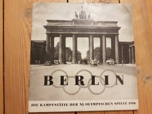 Berlin. Die Kampfstätte der XI. Olympischen Spiele 1936