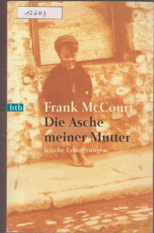 gebrauchtes Buch – Frank McCourt – Die Asche meiner Mutter - Irische Erinnerungen