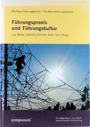 Die neue Führungskunst - The New Art of Leadership: Führungspraxis und Führungskultur.