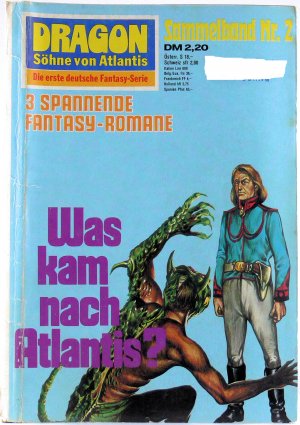 Dragon, Söhne von Atlantis [Die erste deutsche Fantasy-Serie], Sammelband 2: Der Schrein des schlafenden Gottes - Maratha, die Seherin - König der Vampire