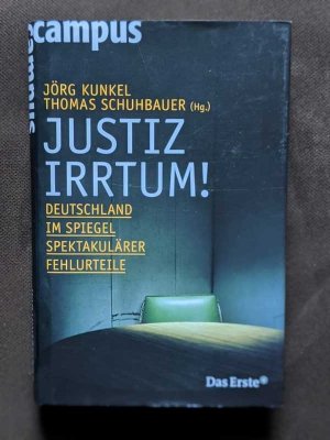 gebrauchtes Buch – Kunkel, Jörg; Schuhbauer, Thomas – Justizirrtum!