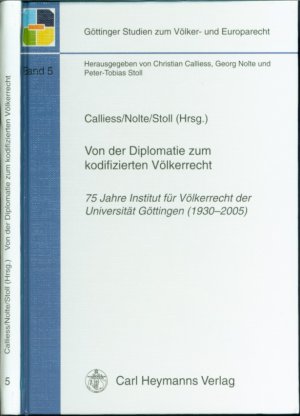 gebrauchtes Buch – Christian Calliess; Georg Nolte – Von der Diplomatie zum kodifizierten Völkerrecht: 75 Jahre Institut für Völkerrecht der Universität Göttingen