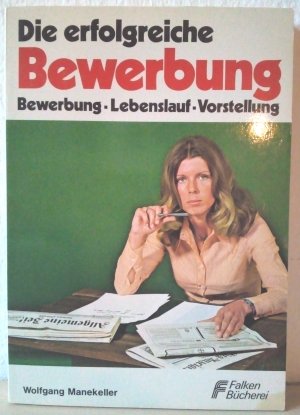 gebrauchtes Buch – Manekeller, Wolfgang; Schoenwald – Die erfolgreiche Bewerbung