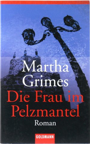 gebrauchtes Buch – Martha Grimes / Übers: Cornelia C – Die Frau im Pelzmantel - Ein Inspektor-Jury-Roman