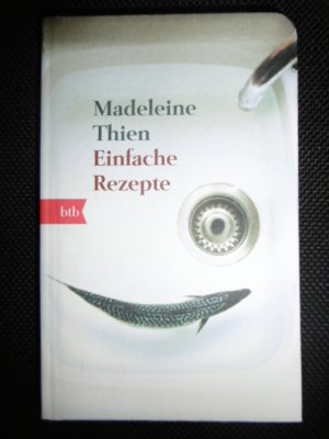 gebrauchtes Buch – Madeleine Thien – Einfache Rezepte - Erzählungen