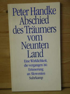 "Abschied des Träumers vom Neunten Land" Eine Wirklichkeit, die vergangen ist: Erinnerung an Slowenien