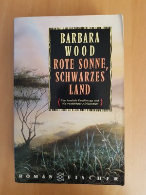 gebrauchtes Buch – Barbara Wood – Rote Sonne, schwarzes Land