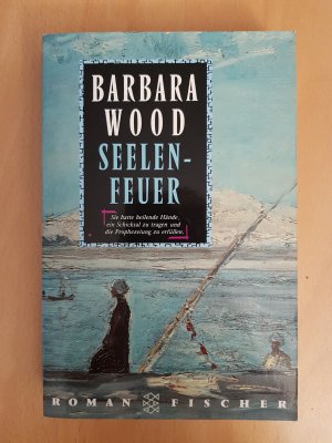 gebrauchtes Buch – Barbara Wood – Seelenfeuer