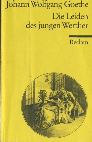 gebrauchtes Buch – Goethe, Johann Wolfgang – Die Leiden des jungen Werther